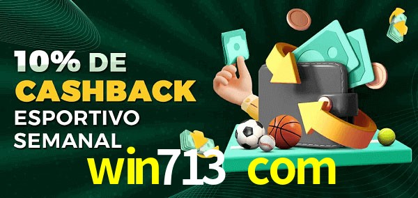 10% de bônus de cashback na win713 com